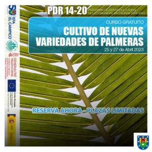 Curso Gratuito - CULTIVO DE NUEVAS VARIEDADES DE PALMERAS - EFA El Campico - Abril 2023