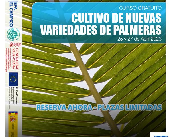 Curso Gratuito - CULTIVO DE NUEVAS VARIEDADES DE PALMERAS - EFA El Campico - Abril 2023