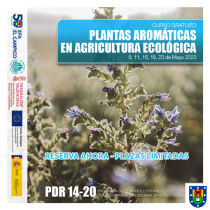 Curso Gratuito - PLANTAS AROMÁTICAS EN AGRICULTURA ECOLÓGICA - EFA El Campico - Abril 2023