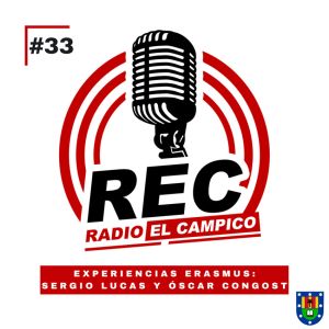 REC - #33 Programa de radio sobre "Experiencias Erasmus+ con Sergio Lucas y Óscar Congost"