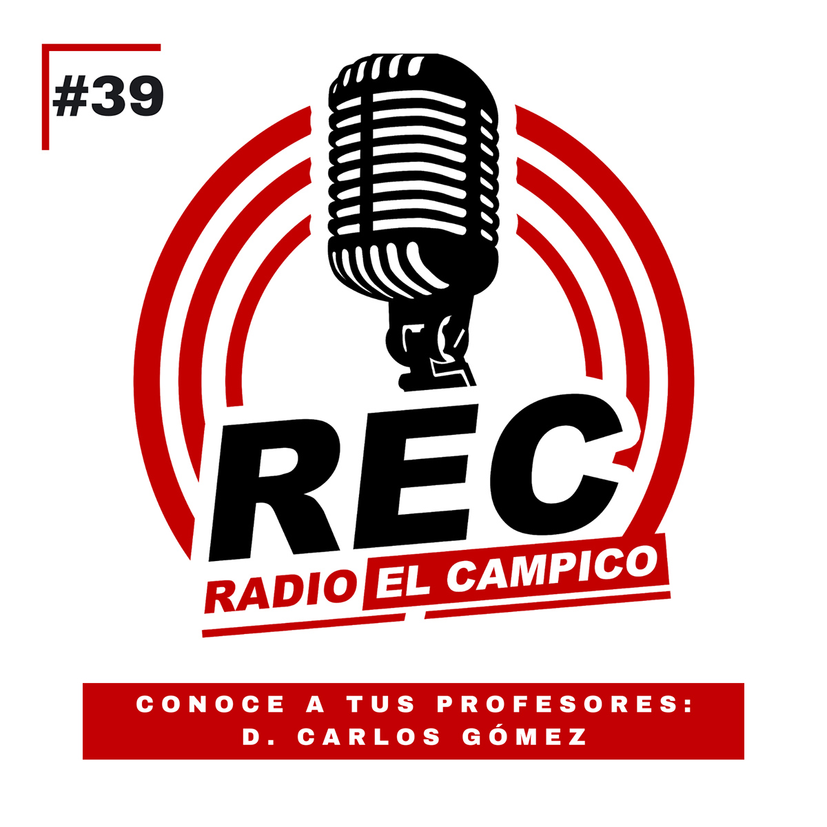 REC - #39 Conoce mejor a tus profesores - Carlos Gómez