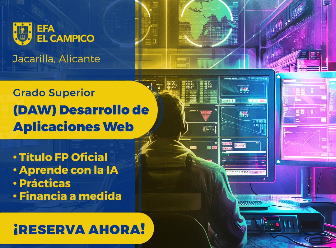 Grado Superior - DAW Desarrollo de Aplicaciones Web - EFA El Campico