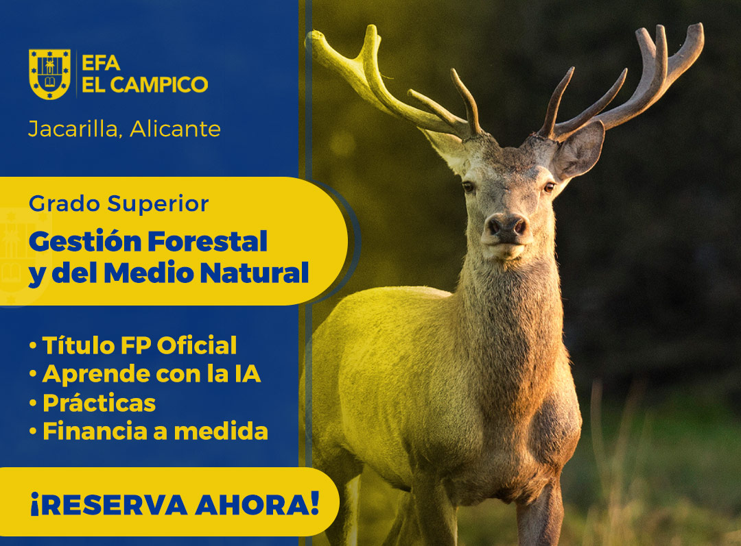 Grado Superior - Gestión Forestal y del Medio Natural - EFA El Campico Grado Superior - Gestión Forestal y del Medio Natural - EFA El Campico